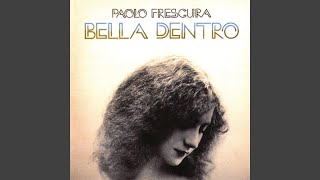 Video thumbnail of "Paolo Frescura - Bella dentro"