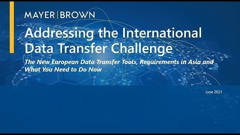 Addressing the International Data Transfer Challenge