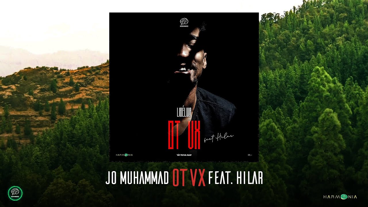 JO MUHAMMAD Ot vx feat. Hilar - OfficialVideo 2021