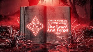 LinX, Saksham & George Cooksey - Live, Learn, and Forget