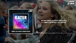 K-Liber x Dr Rude x DJ Jantje - Kater (Feest DJ Nick Feesttool)