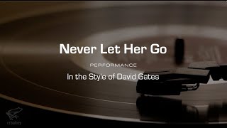 Karaoke: Never Let Her Go (David Gates) Performance Track