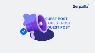 Why SEOs Choose Serpzilla for Guest Posting \ Best Guest Blogging Marketplace to Buy Guest Posts