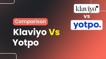 Yotpo Vs Klaviyo Comparison - Which is Better for Your Business?