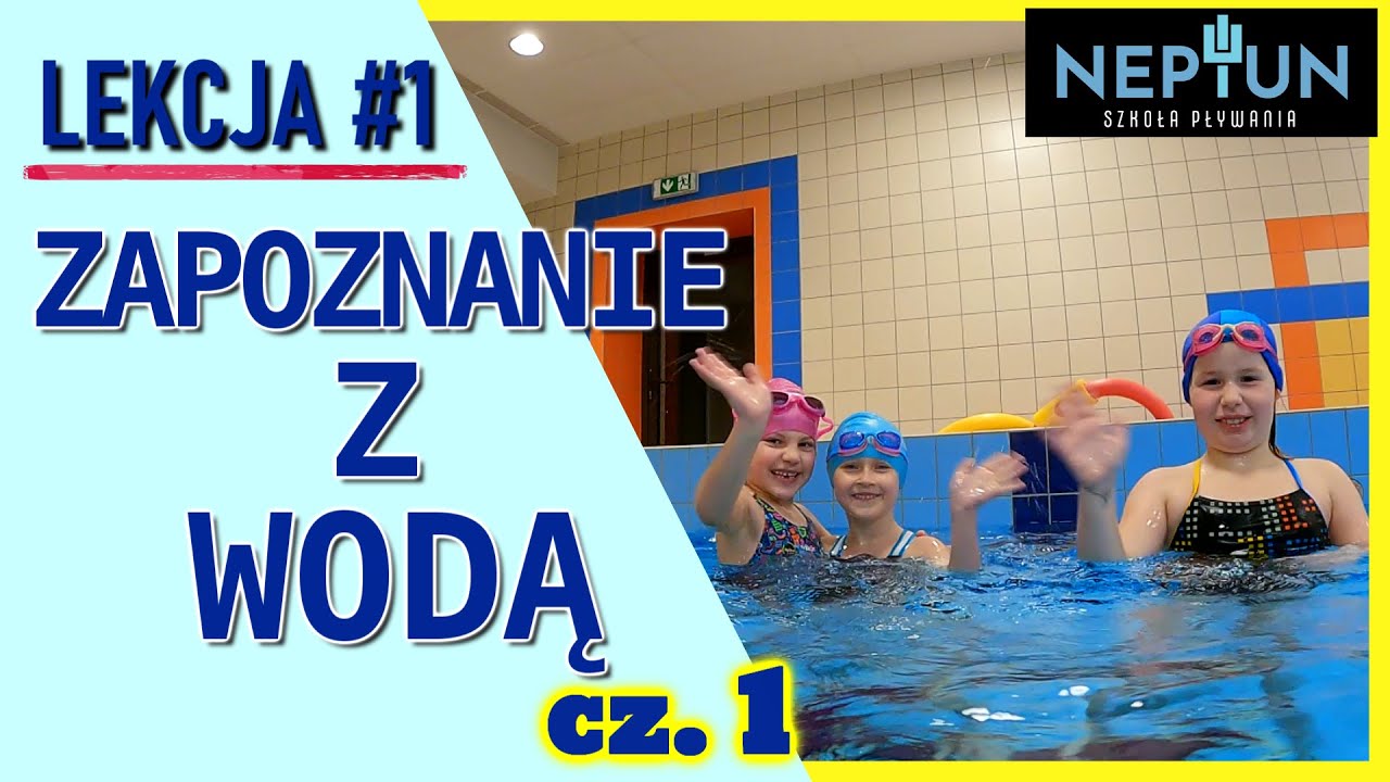 Zapoznanie z wodą cz. 1- Lekcje pływania z Neptunem  #1
