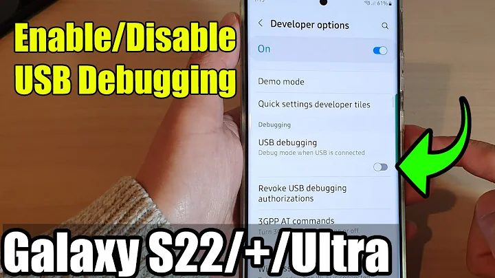 Galaxy S22/S22+/Ultra: How to Enable/Disable USB Debugging
