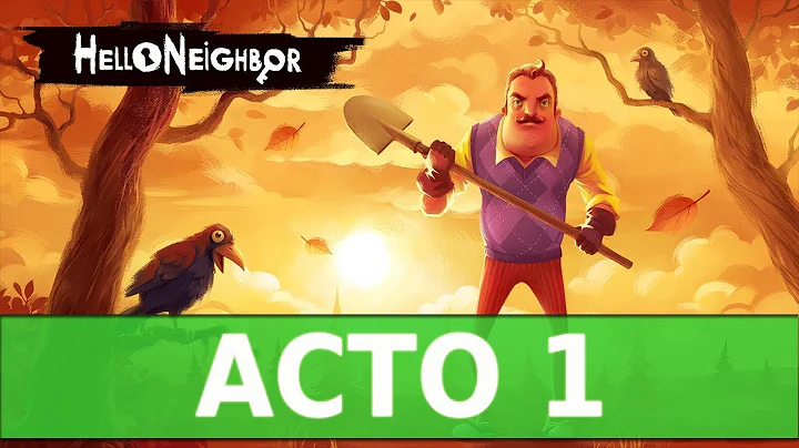 [GUIDE] HELLO NEIGHBOR - ACT 1