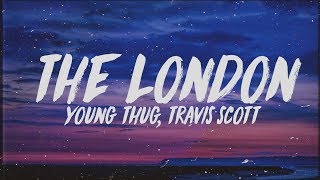 Young Thug - The London (Lyrics) Ft. J. Cole \& Travis Scott