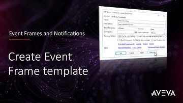 Event Frames and Notifications 2023 - Create an Event Frame template