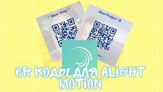 Qr коды для Alight Motion 2 часть || qr code || alight motion || алайт моушен || эффекты || шейки