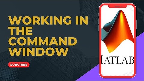 Working in the command window in MATLAB#MATLAB interface#MWN0.3
