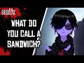 What Do You Call a Sandwich? : Steve &amp; Gora (Vtuber)
