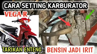 Cara Setting Karburator Vega R Tarikan Enteng DanTidak Boros