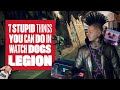 7 Stupid Things You Can Do In Watch Dogs Legion - NEW WATCH DOGS LEGION PC GAMEPLAY