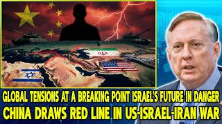 ALERT: China Draws Red Line in US-Israel Iran War — Israel’s Future in Danger