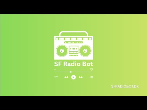 SF Radio Bot Introduction - Danish Discord Music & Radio Bot
