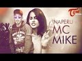 Mc mike  na peru mc mike  official music 2016  teluguone
