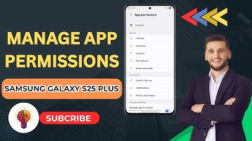 How to Manage App Permissions on Samsung Galaxy S25 Plus | Complete Privacy & Security Guide