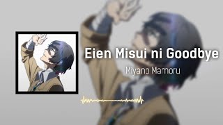 [BSD/Instrumental] Miyano Mamoru - Eien Misui ni Goodbye (Dazai Osamu)