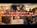 Every deathkill in fear the walking dead flight 462 2015