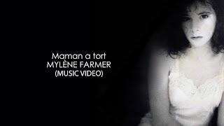 Mylène Farmer - Maman a tort HD