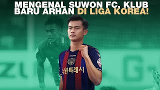 Mengenal Suwon FC, klub baru Pratama Arhan di K League 1