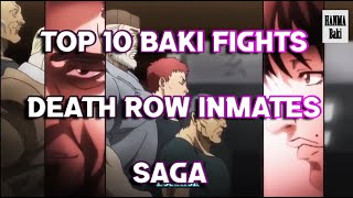 TOP 10 BAKI(2018) FIGHTS (MOST EVIL  DEATH ROW CONVICTS SAGA) (MUST WATCH!!)