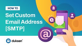 How to Add Custom Email Address and Use Smtp Email Service on Dukaan