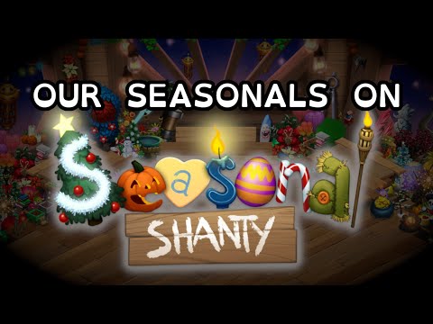 Seasonal Shanty with our Seasonals (FULL SONG)