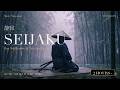SEIJAKU 静寂 ⊕ Japanese Zen Music for Stillness &amp; Stress Relief | Koto &amp; Shakuhachi | 2H