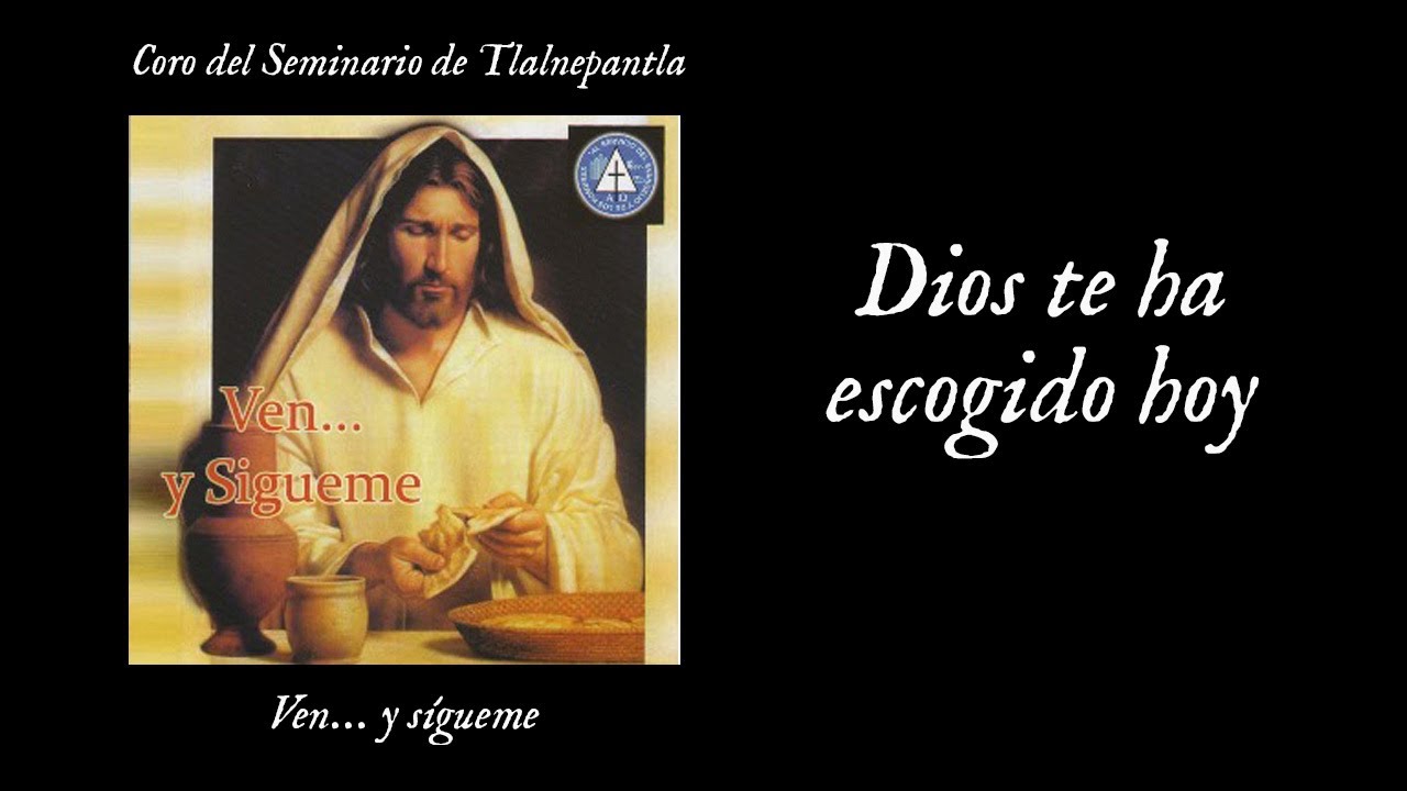 Coro del Seminario de Tlalnepantla - Dios Te Ha Escogido Hoy - YouTube