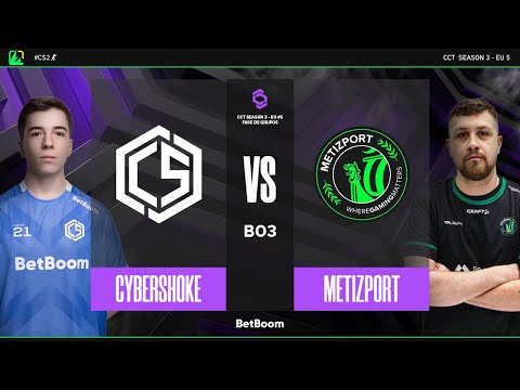 CCT3 Series 5 EU | CYBERSHOKE x Metizport | Fase de Grupos | CS2