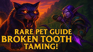 Broken Tooth Pet Guide: Best WoW Rare Beast Location