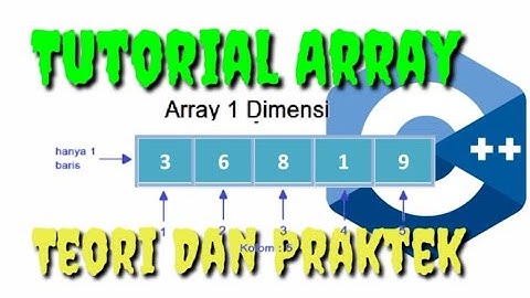 Tutorial Array 1 Dimensi Teori dan Praktek