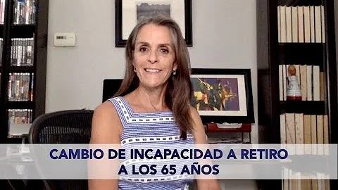 ¿Cambia la discapacidad del Seguro Social cuando cumple 65 años?