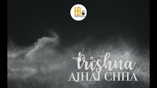 Video thumbnail of "TRISHNA AJHAI CHHA || A WORSHIP EXPERIENCE || NEPALI || 24 MARCH 2023"