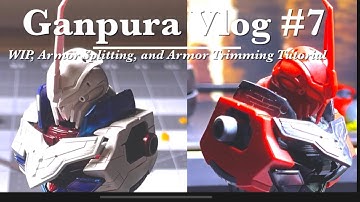Ganpura Vlog #7: WIP, Armor Splitting and Armor Trimming Tutorial