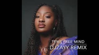 Tems- Free Mind (Djzayy Remix)