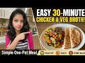30-Minute Chicken &amp; Vegetable Broth Recipe | Healthy One-Pot Dinner | Simple One-Pot Meal |