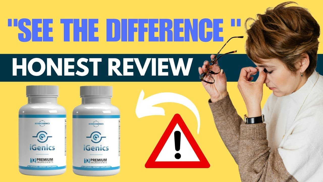 IGENICS Supplement Review for Eyes 🔻 Does It Really Work?🔺️ [IGENICS Official Websit