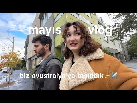 biz avustralya’ya taşındık! // mayıs vlog✨✈️