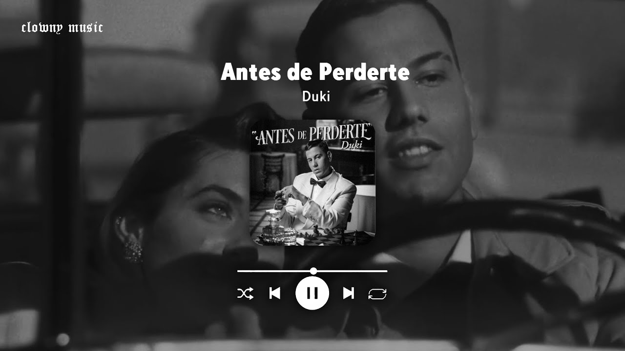 Antes de Perderte - Duki // Speed Up + Reverb