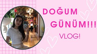 DOGUM GÜNÜM!!!🎉 VLOG! | Yağmur Kerimova