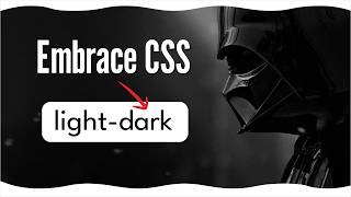 Embracing the Dark Side With CSS’s New Feature