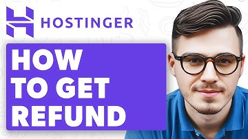 How To Get Refund From Hostinger [2025 Guide]