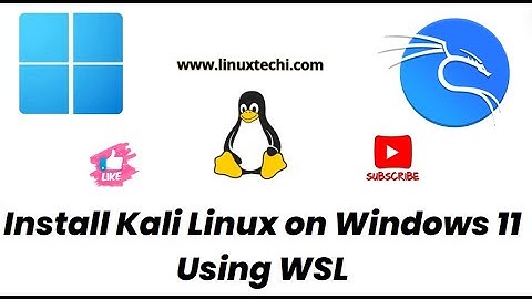 How to Install Kali Linux On Windows 11 Using WSL Step-by-Step