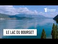 Lac du bourget  savoie  les 100 lieux quil faut voir  documentaire