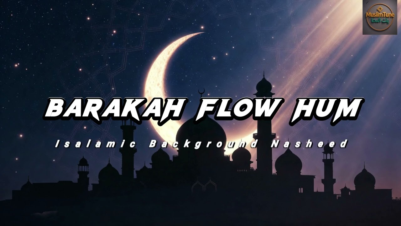 Barakah Flow Hum | Heart Touching Islamic Background Nasheed | Calm & Spiritual Vocals Only