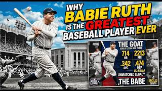 Why Babe Ruth Is the Greatest Baseball Player Ever