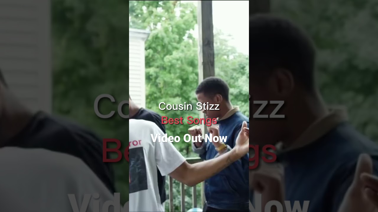 What’s your favorite Cousin Stizz record ? 